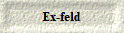  Ex-feld 